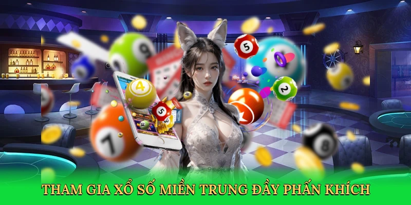 Tham gia xổ số miền trung đầy phấn khích tại GA6789