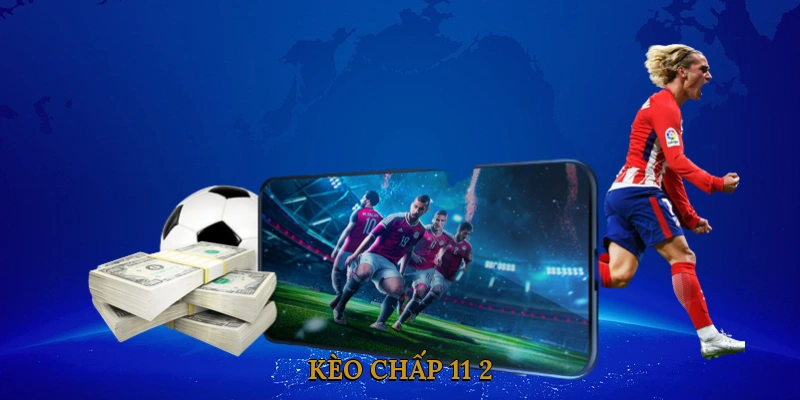 Kèo Chấp 11/2