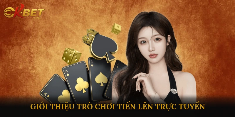 Giới thiệu trò chơi Tiến Lên trực tuyến