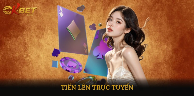 Tiến Lên trực tuyến