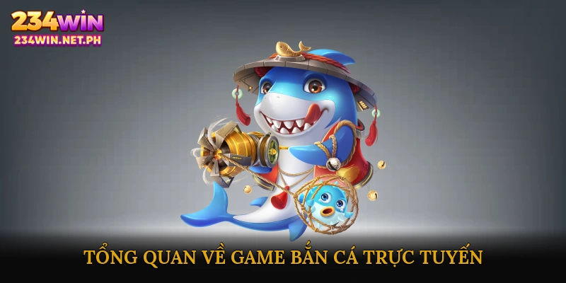 Tổng Quan Về Game Bắn Cá Trực Tuyến