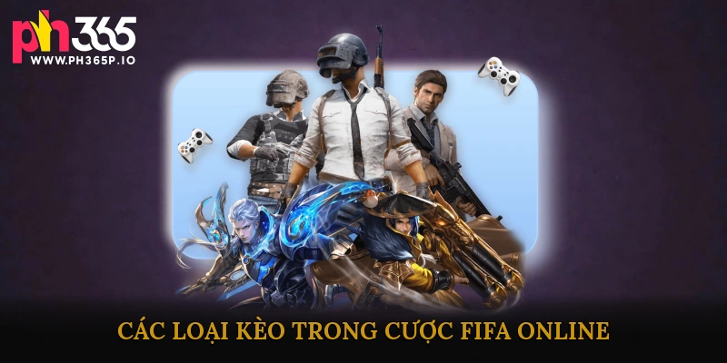 Các loại kèo trong Cược FIFA Online