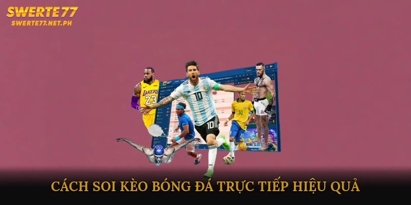Cách soi kèo bóng đá trực tiếp hiệu quả
