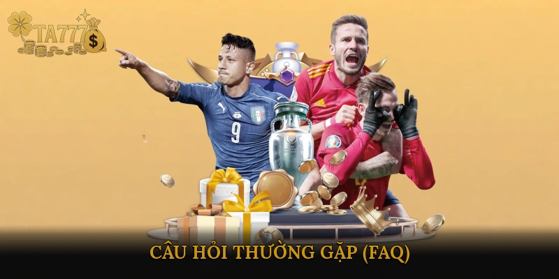 Câu hỏi thường gặp (FAQ)