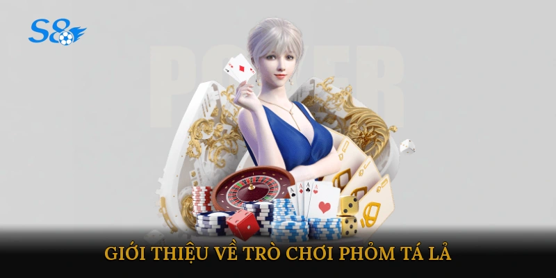 Giới thiệu về trò chơi phỏm tá lả