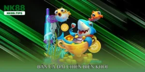 Bắn cá đại chiến biển khơi