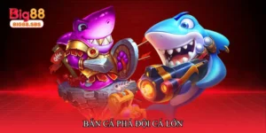 Bắn cá phá đội cá lớn