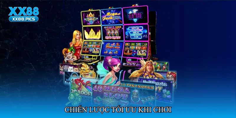 Chiến lược tối ưu khi chơi